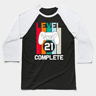 Level 21 Complete 21st Birthday  for Him Video Baseball T-Shirt